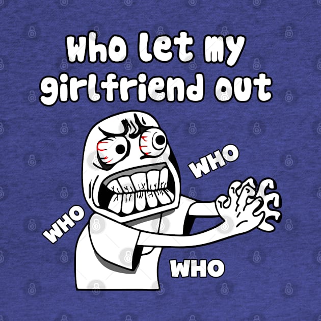 who let my girlfriend out meme by TrendsCollection